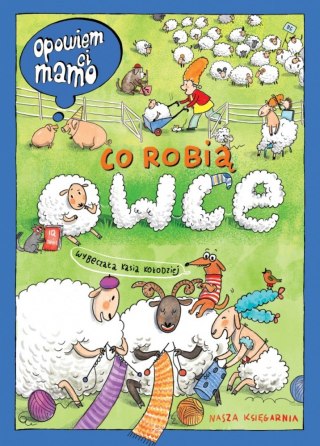 Książeczka Opowiem ci, mamo, co robią owce Nasza księgarnia