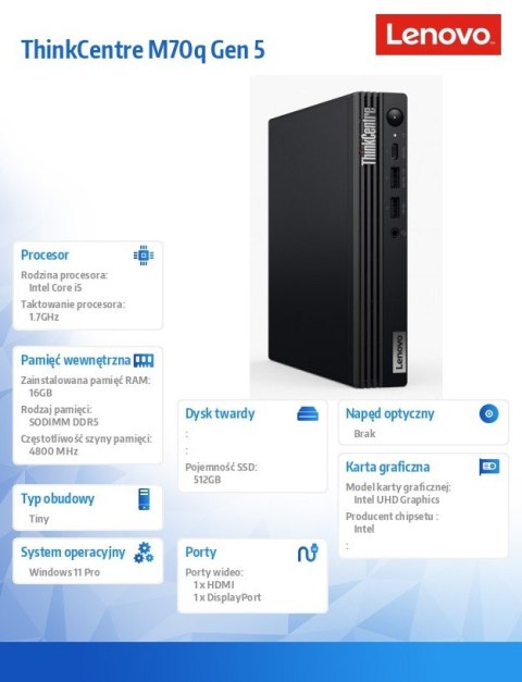 Komputer ThinkCentre M70q Tiny G5 12TD000FPB W11Pro i5-14500T/16GB/512GB/INT/vPro/1YR Premier Support + 3YRS OS Lenovo