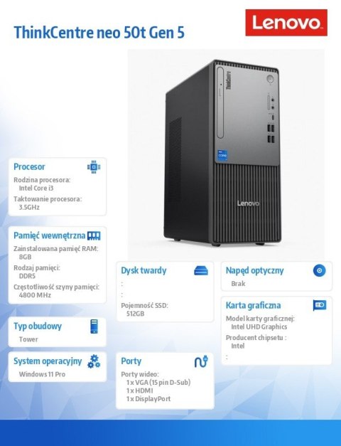 Komputer ThinkCentre Neo 50t G5 TWR 12UD001MPB W11Pro i3-14100/8GB/512GB/INT/3YR OS Lenovo