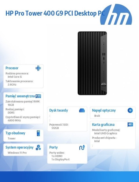 Komputer Pro Tower 400 G9 PCI i5-14500 512GB/16GB/W11P 9H7M8ET HP Inc.