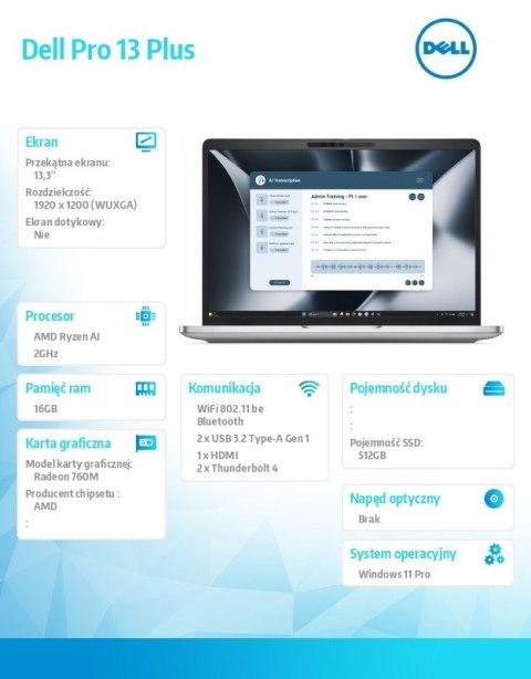 Laptop Dell Pro 13 Plus PB13255/Ryzen AI 5 PRO 340/16GB/512GB SSD Gen4/13.3FHD+/Radeon 760M/FgrPr&SmtCd/FHD/IR Cam/Mic/WLAN+BT/B Dell