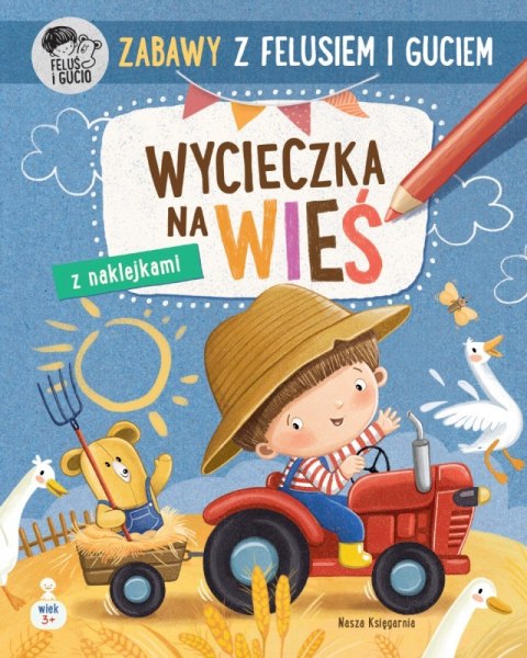 Książeczka Zabawy z Felusiem i Guciem. Wycieczka na wieś Nasza księgarnia