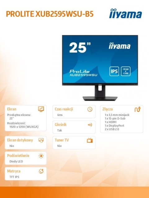 Monitor 25 cali XUB2595WSU-B5 IPS.PIVOT.16:10.USB.DP.HDMI.VGA.2x2W. 300(cd/m2).HAS(150mm) IIYAMA