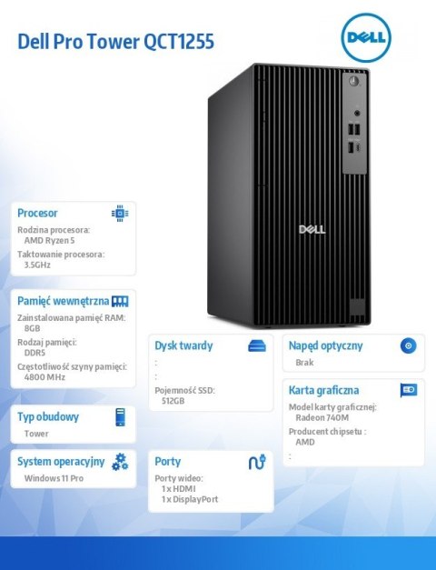 Komputer Dell Pro Tower QCT1255 W11Pro Ryzen 5 8500G/8GB/512GB SSD/Integrated/Kb/Mouse/3YPS Dell