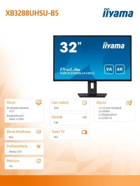 Monitor 31,5 cala XB3288UHSU 4K,VA,HDMI,DP,PIP,F.Sync,HAS/150mm,USB IIYAMA