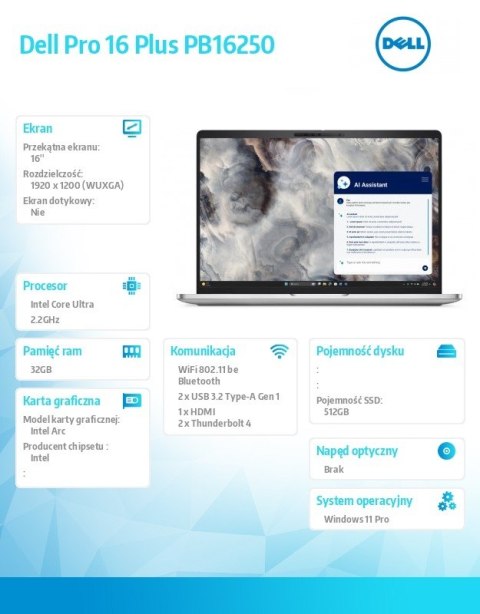 Laptop Dell Pro 16 Plus PB16250 W11P Ultra 7 268V/32GB/512GBSSD CL35/16.0 FHD+/Arc/FgrPr&SmtCd/FHD/IRCam/Mic/5G WWAN Tray+BT/Bck Dell