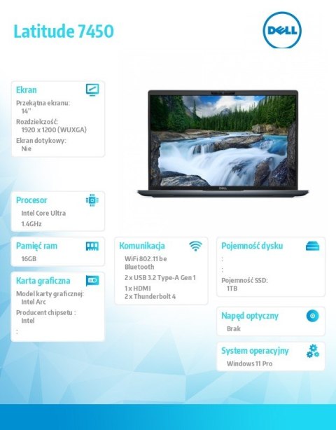 Laptop Latitude 7450 Win11Pro Ultra 7 165H/16GB/1TB SSD/14.0 FHD+250nits/Intel Graphics/FgrPr/FHD/IR Cam/Mic/WWAN Ready+BT/BcklK Dell